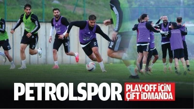 Petrolspor Play-Off i&ccedil;in &ccedil;ift idmanda&hellip;