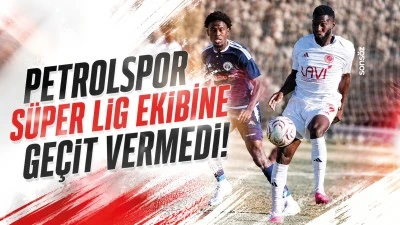 Petrolspor S&uuml;per Lig ekibine ge&ccedil;it vermedi!