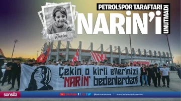 Petrolspor taraftarı Narin&rsquo;i unutmadı