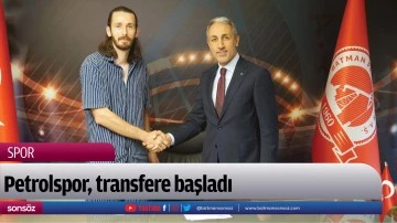 Petrolspor, transfere başladı
