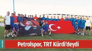 PETROLSPOR, TRT K&Uuml;RDİ&rsquo;DEYDİ