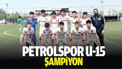 Petrolspor U-15, şampiyon&hellip;