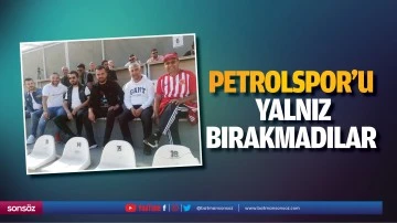 Petrolspor&rsquo;u yalnız bırakmadılar
