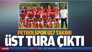 Petrolspor U17 takımı &uuml;st tura &ccedil;ıktı