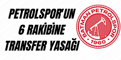 Petrolspor'un 1. Lig'teki 6 rakibine transfer yasağı 