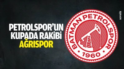 Petrolspor&rsquo;un kupada rakibi Ağrıspor