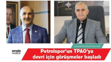 Petrolspor&rsquo;un TPAO&rsquo;ya devri i&ccedil;in g&ouml;r&uuml;şmeler başladı
