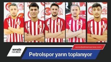 Petrolspor yarın toplanıyor