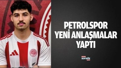 Petrolspor yeni anlaşmalar yaptı