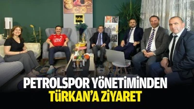 Petrolspor Y&ouml;netiminden T&uuml;rkan&rsquo;a ziyaret