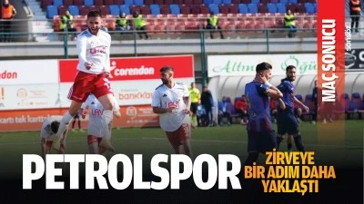 Petrolspor, zirveye bir adım daha yaklaştı