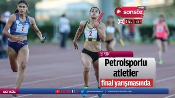 Petrolsporlu atletler final yarışmasında