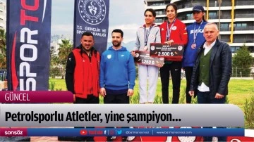 Petrolsporlu Atletler, yine şampiyon&hellip;