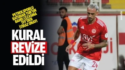 Petrolsporlu Batuhan Tur&rsquo;un bahis cezasına TFF&rsquo;den itiraz onayı
