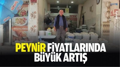 Peynir fiyatlarında b&uuml;y&uuml;k artış