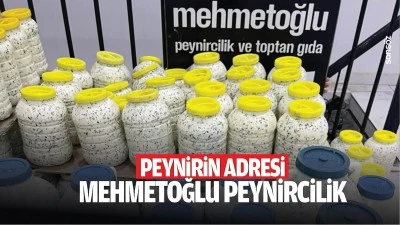 Peynirin adresi: Mehmetoğlu Peynircilik