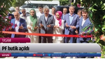 PF butik a&ccedil;ıldı