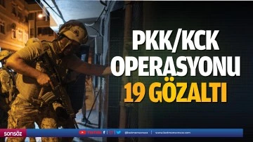 PKK/KCK operasyonu: 19 gözaltı