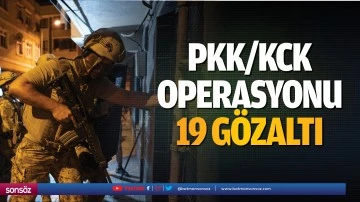 PKK/KCK operasyonu: 19 g&ouml;zaltı