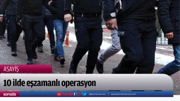 10 ilde eşzamanlı operasyon