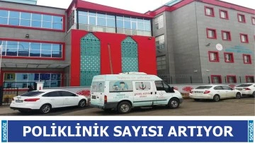 Poliklinik sayısı artıyor