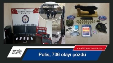 Polis, 736 olayı &ccedil;&ouml;zd&uuml;