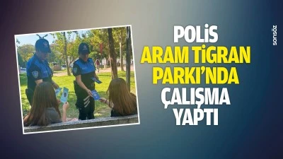 Polis, Aram Tigran Parkı&rsquo;nda &ccedil;alışma yaptı