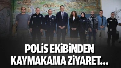 Polis ekibinden kaymakama ziyaret&hellip;