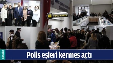 POLİS EŞLERİ KERMES A&Ccedil;TI