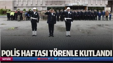 Polis haftası t&ouml;renle kutlandı