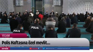 Polis Haftasına &ouml;zel mevlit&hellip;