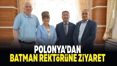 Polonya&rsquo;dan Batman Rekt&ouml;r&uuml;ne ziyaret