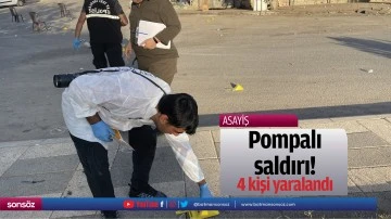 Pompalı saldırı! 4 kişi yaralandı