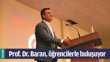 PROF. DR. BARAN, &Ouml;ĞRENCİLERLE BULUŞUYOR