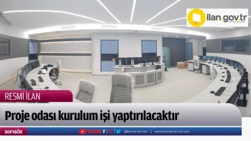 Proje odası kurulum işi yaptırılacaktır