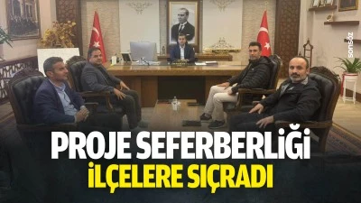 Proje seferberliği il&ccedil;elere sı&ccedil;radı