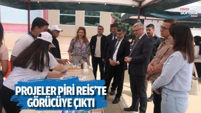 Projeler Piri Reis&rsquo;te g&ouml;r&uuml;c&uuml;ye &ccedil;ıktı