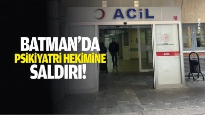 Psikiyatri hekimine saldırı!