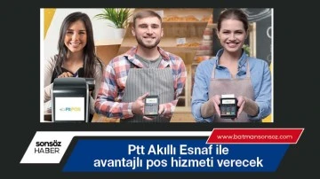 Ptt Akıllı Esnaf ile avantajlı pos hizmeti verecek