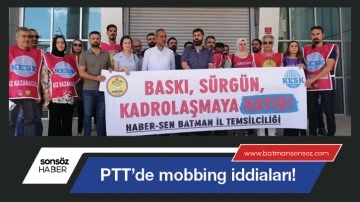 PTT&rsquo;de mobbing iddiaları!