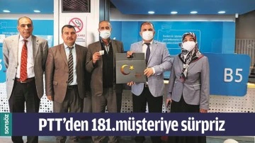 PTT&rsquo;DEN 181.M&Uuml;ŞTERİYE S&Uuml;RPRİZ