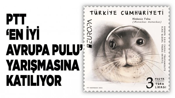 PTT &lsquo;EN İYİ AVRUPA PULU&rsquo; YARIŞMASINA KATILIYOR