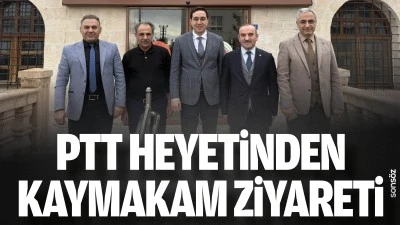 PTT heyetinden kaymakam ziyareti