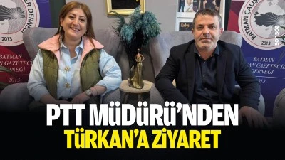 PTT M&uuml;d&uuml;r&uuml;&rsquo;nden T&uuml;rkan&rsquo;a ziyaret