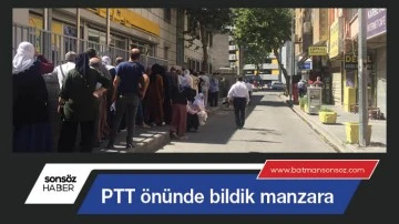 PTT &ouml;n&uuml;nde bildik manzara