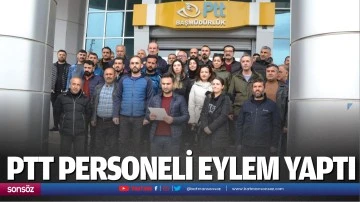 PTT personeli eylem yaptı