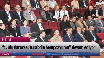"1. Uluslararası Turabdin Sempozyumu" devam ediyor