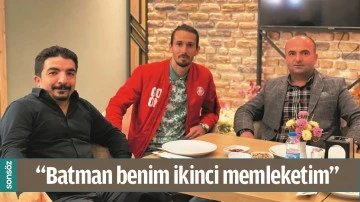 "BATMAN BENİM İKİNCİ MEMLEKETİM" 