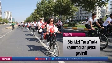 "Bisiklet Turu"nda katılımcılar pedal &ccedil;evirdi