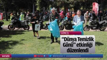 "D&uuml;nya Temizlik G&uuml;n&uuml;" etkinliği d&uuml;zenlendi